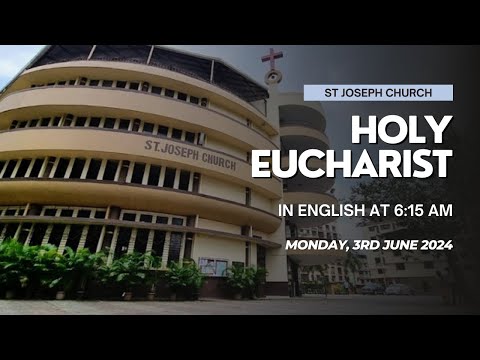 Daily Live Holy Eucharist | Holy Mass @ 6:15 am, Mon 3rd June 2024, St Joseph Church, Mira Road