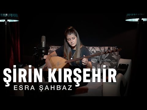 Esra ŞAHBAZ - Şirin Kırşehir (canlı)