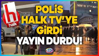Halk TV'ye Kayyım Atandı! Polis Yayını Durdurdu! Rejiye El Konuldu Yayın Kesildi
