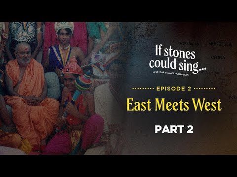 02 East Meets West (Part 2 of 2)  |  "If Stones Could Sing" Documentary