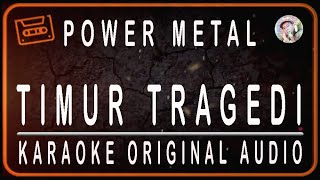 Download lagu POWER METAL - TIMUR TRAGEDI - KARAOKE ORIGINAL AUDIO mp3 Download lagu POWER METAL - TIMUR TRAGEDI - KARAOKE ORIGINAL AUDIO mp3