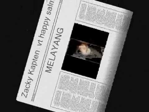 Zacky Kapten vt. Happy Salma - MELAYANG