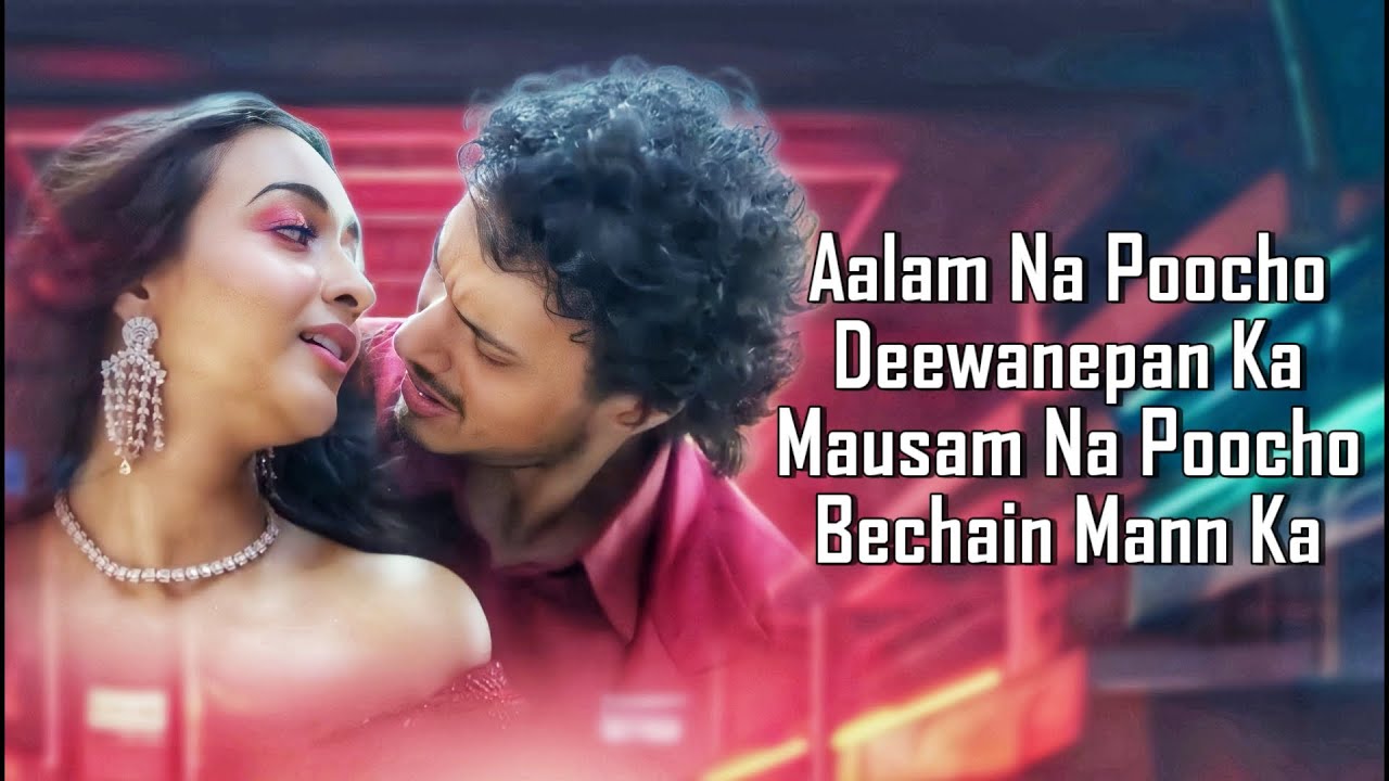 Aalam Na Poocho Lyrics  | Bad Boy | Namashi Chakraborthy, Amrin Qureshi | Payal Dev, Raj Barman | Himesh Reshammiya