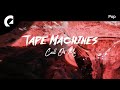 Tape Machines Feat Jowen Call On Me