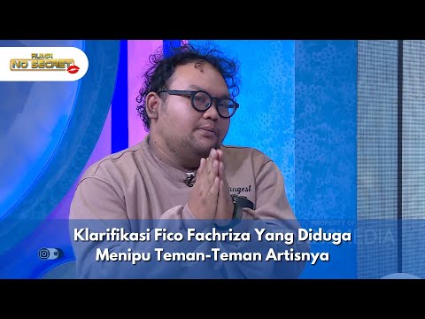 Klarifikasi Fico Fachriza Yang Diduga Menipu Teman-Teman Artisnya - RUMPI NO SECRET (30/12/24) P3