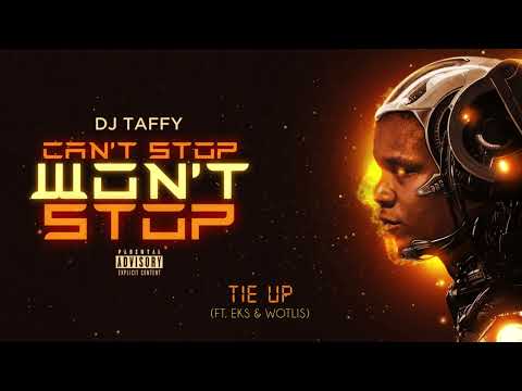Tie Up Ft. Eks & Wotlis #CAN'TSTOPWON'TSTOP