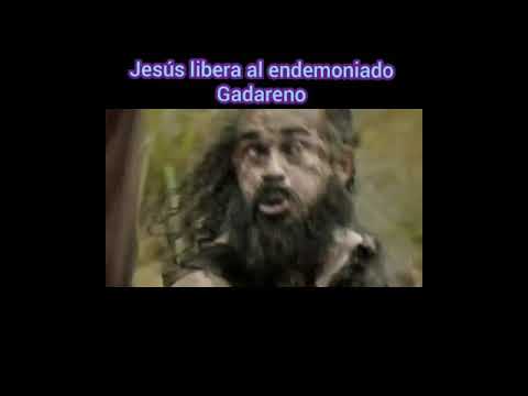El endemoniado Gadareno, es liberado por Jesús