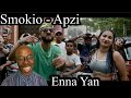 SMOKIO APZI Enna Yan Official Music Video UK FIRST REACTION