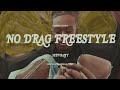 2sev No Drag Freestyle Official Music Video
