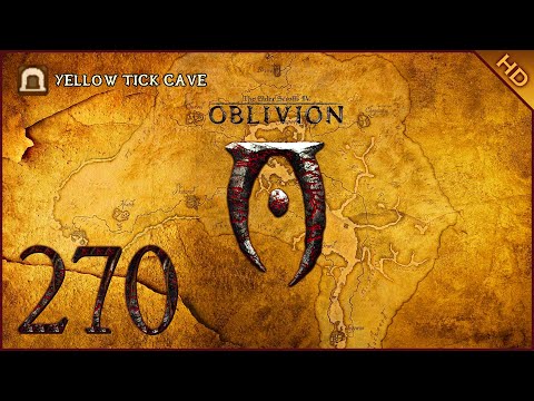 The Elder Scrolls IV: Oblivion - 1080p60 HD Walkthrough Part 270 - Yellow Tick Cave
