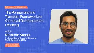 Nishanth Anand - The permanent and transient framework for continual reinforcement learning