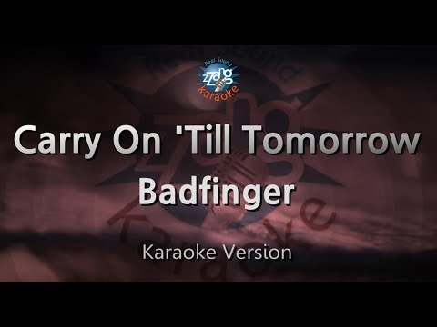 Badfinger-Carry On 'Till Tomorrow (Karaoke Version)