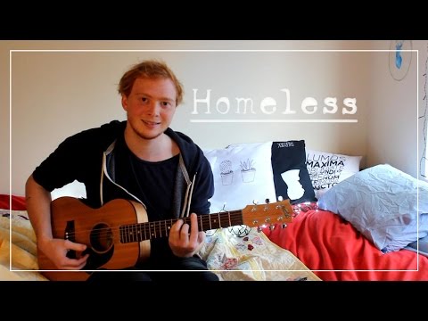 Homeless | Ed Sheeran cover