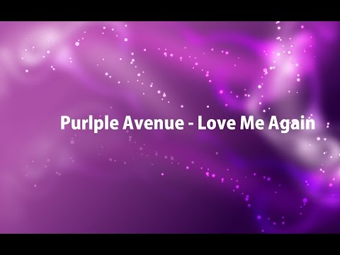 Purple Avenue - Love Me Again