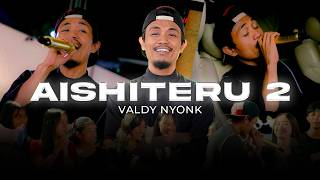 Download lagu AISHITERU 2 - Valdy Nyonk mp3