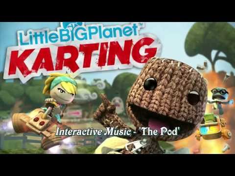 LittleBigPlanet Karting Soundtrack - The Pod