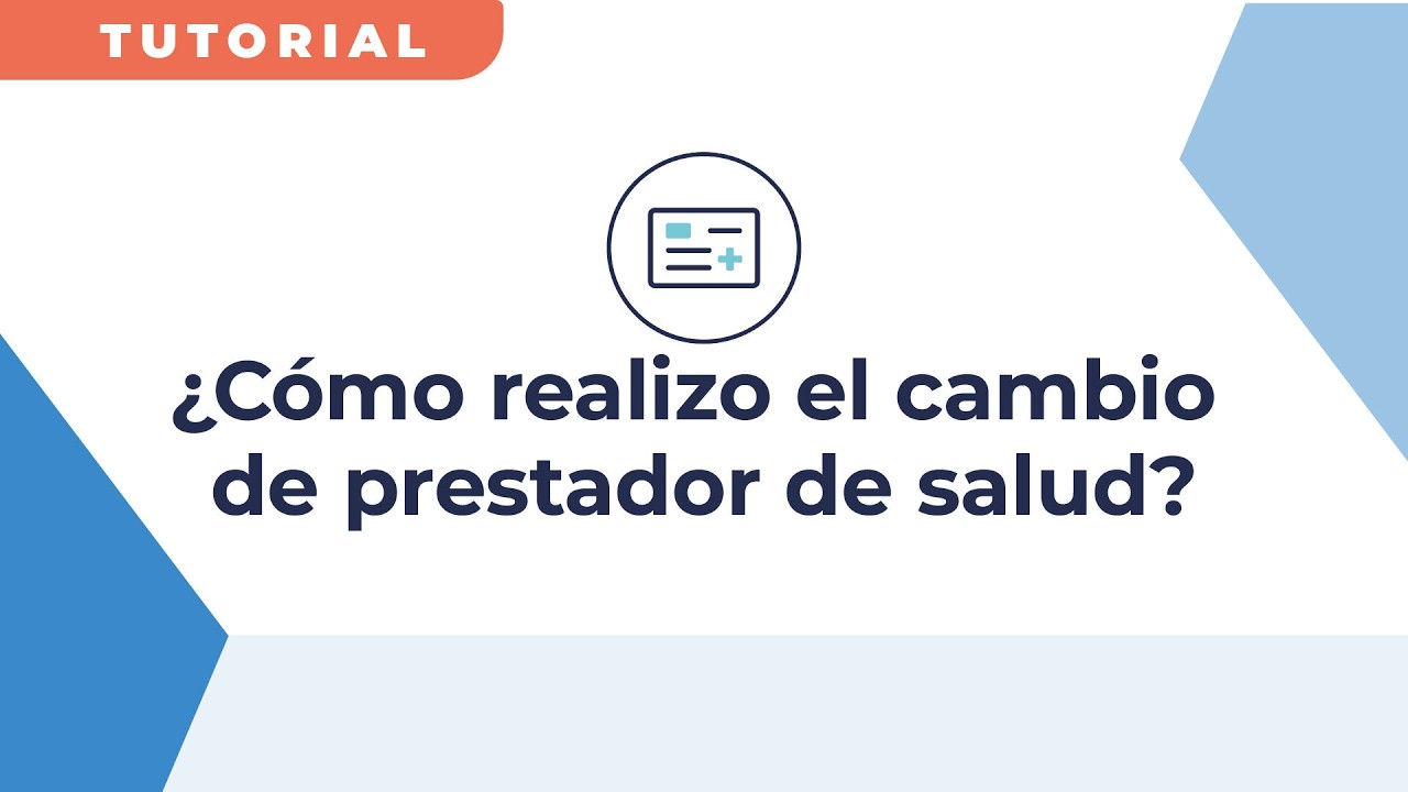 ¿Cómo cambio de prestador de salud?