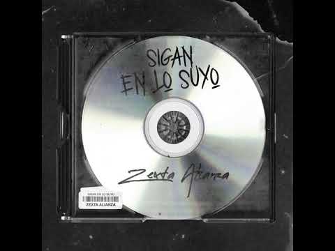 Sexta Alianza & Angel Tumbado - Sigan En Lo Suyo (Official Audio)