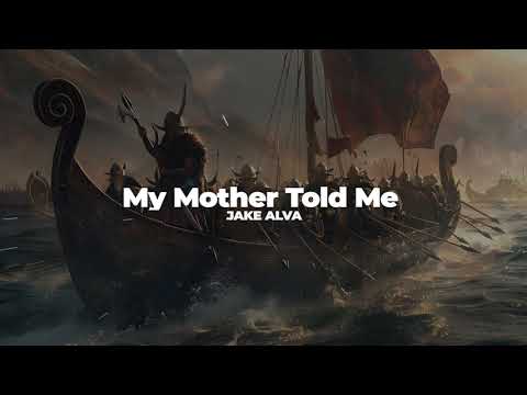 Jake Alva - My Mother Told Me (Techno Vikings Anthem)