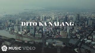 Unit 406 - Dito Ka Nalang (Official Music Video)