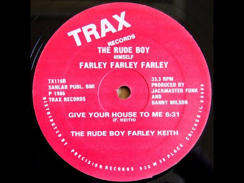 Rude Boy Farley Keith - Give Your House To Me Trax records 1986