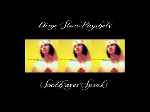 Soothsayer Speaks - Dime Store Prophets