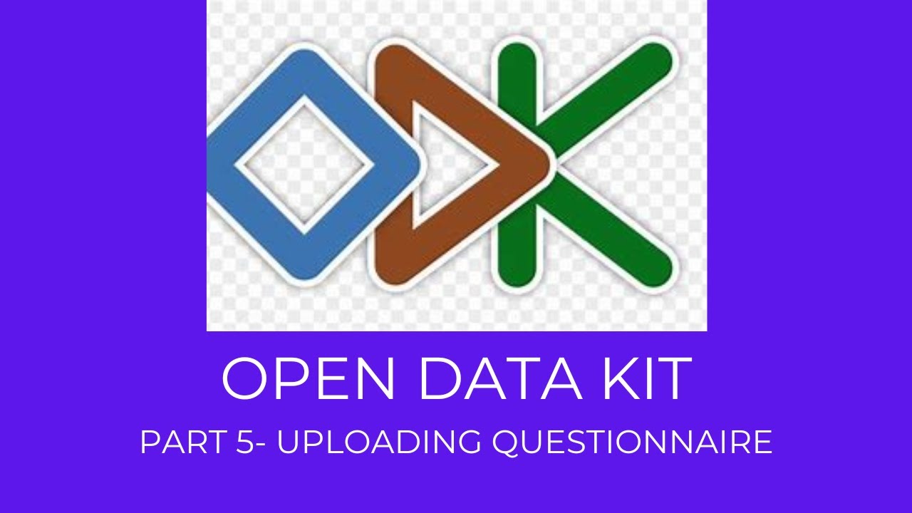 OPEN DATA KIT (ODK) Part 5 - Uploading Questionnaire