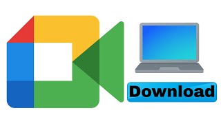 How to Download Google Meet On Laptop (Install Goo