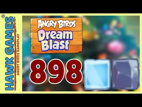 Angry Birds Dream Blast Level 898 Extreme - Walkthrough, No Boosters