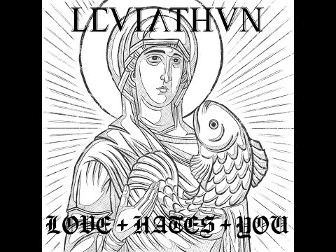 LEVIATHVN - Love Hates You EP [FULL ALBUM] 2019