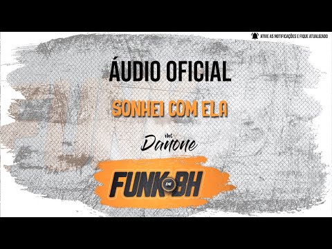 Mc Danone - Sonhei com Ela (Àudio Oficial) Prod. Mc Frog