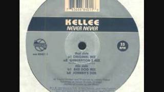 Kellee - Never Never (Johnny's Dub)
