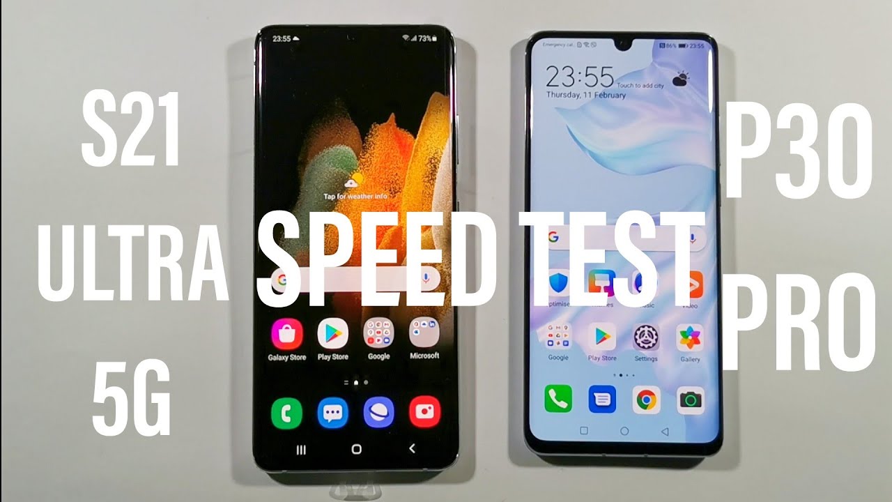 Samsung S21 Ultra 5G vs Huawei P30 Pro Comparison Speed Test