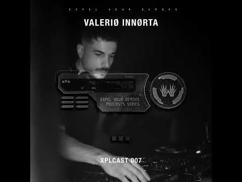 XPLCAST 007 - Valerio Innørta
