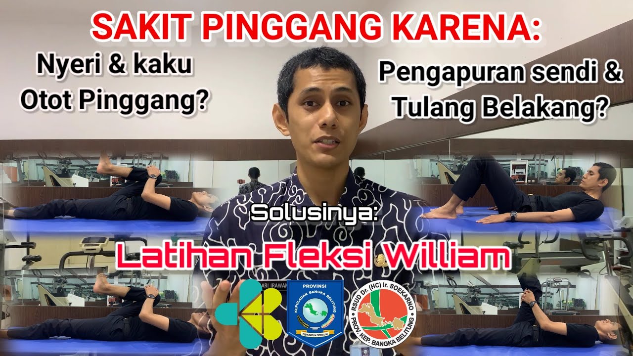 PART 2 -  TERAPI LATIHAN UNTUK NYERI PINGGANG (Latihan Berbasis Fleksi, Fleksi William).