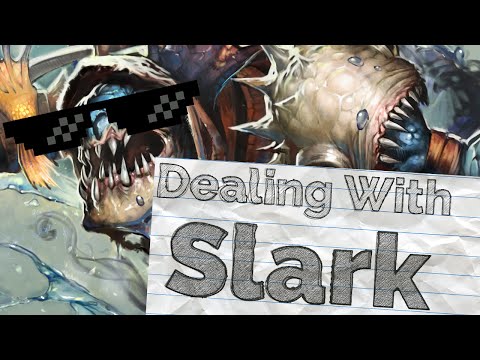 Dealing with Slark