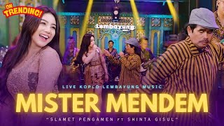 Download lagu Slamet Pengamen Ft.Shinta Gisul - Mister Mendem ( Live  Lembayung Music ) mp3