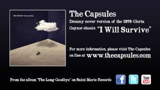 The Capsules - I Will Survive - Cover of Gloria Gaynor's hit song