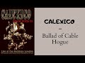 Calexico - Ballad of Cable Hogue  w/ Francoiz Breut (Live at the Barbican / London [2004])