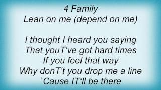 2 4 Family - Lean On Me Lyrics