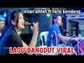 LAGU DANGDUT YANG LAGI VIRAL PERTEMUAN 2 INTAN AFIFAH FT FARIS MAHESA