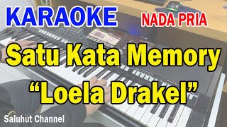 Download lagu SATU KATA MEMORY ll KARAOKE NOSTALGIA ll KAPAN KAU KEMBALI ll LOELA DRAKEL ll NADA PRIA AS=DO mp3