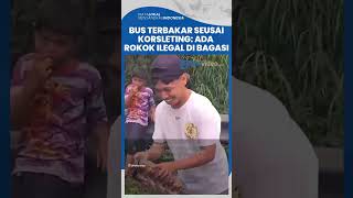 Bus Pahala Kencana Terbakar di Bangkalan Diduga Korsleting, Ditemukan Ratusan Rokok Ilegal di Bagasi