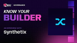 Synthetix - Know Your Builder #1