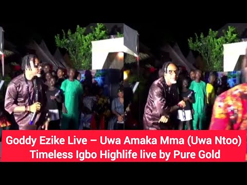Goddy Ezike Live – Uwa Amaka Mma (Uwa Ntoo) | Timeless Igbo Highlife live by Pure Gold