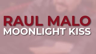 Raul Malo - Moonlight Kiss (Official Audio)