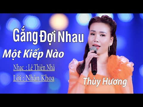 Gắng đợi nhau một kiếp nào - Thùy Hương