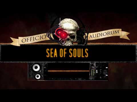 OFFICIO AUDIORUM - Sea of Souls