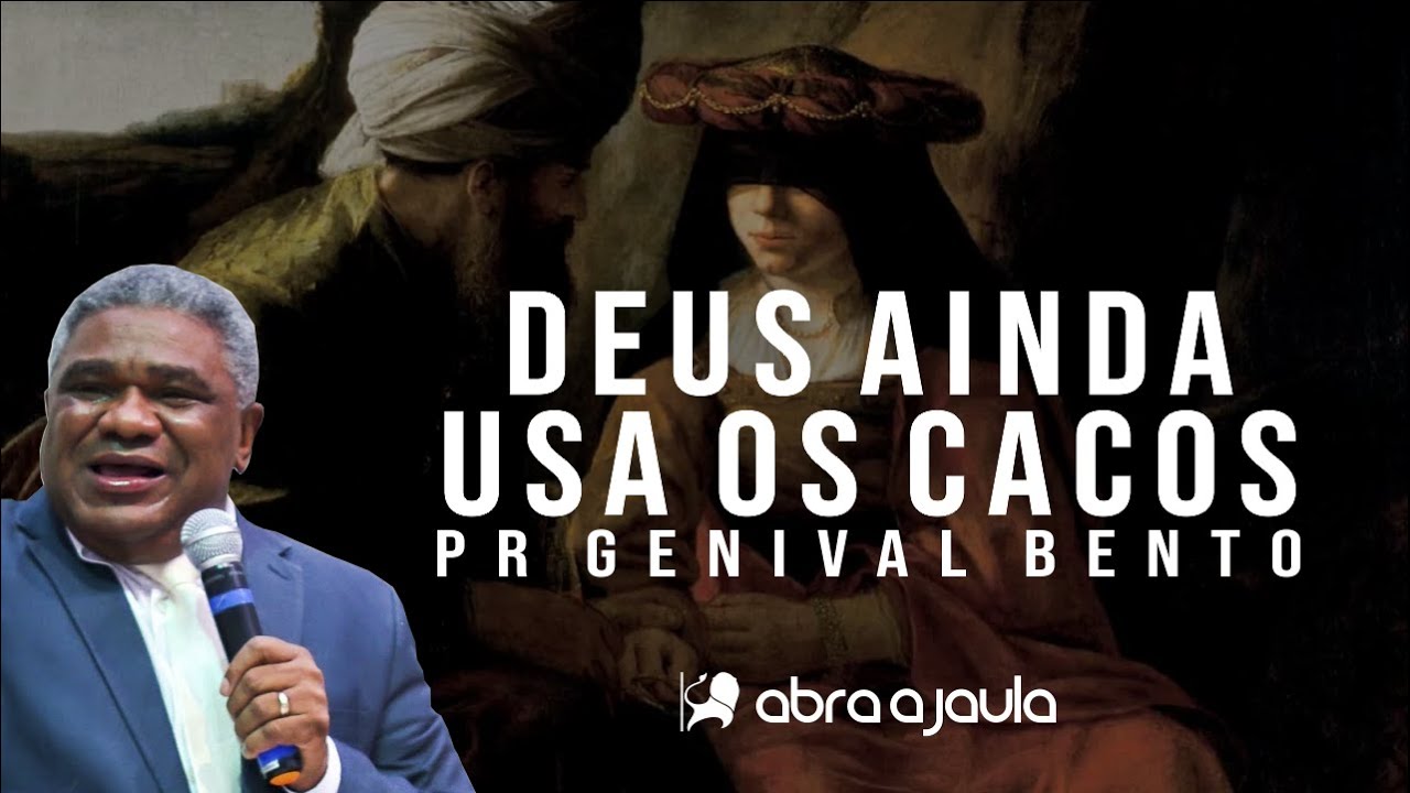 Pr Genival Bento | Judá e Tamar Deus Usa Cacos | Pregação Evangélica