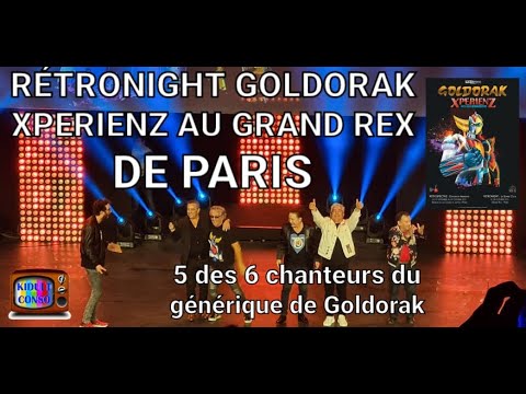 GOLDORAK Bernard Minet Noam Enriqué Michel Barouille Jean-Pierre Savelli XperienZ GRAND REX PARIS